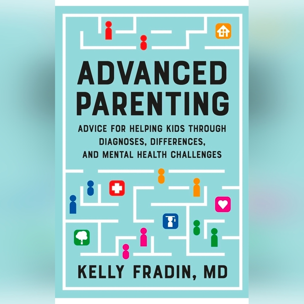 Advanced Parenting Book by Kelly Fradin, MD - Blue Cover